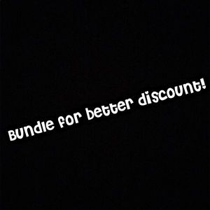 BUNDLES ARE WELCOME!